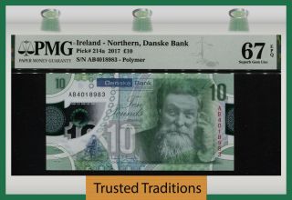Tt Pk 214a 2017 Ireland Northern Danske Bank 10 Pounds Pmg 67q Gem Unc