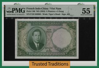 Tt Pk 106 1953 French Indo - China / Vietnam 5 Piastres = 5 Dong Pmg 55 About Unc