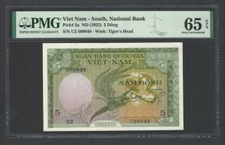 South Viet Nam 5 Dong (nd1955) P2a Uncirculated Graded 65