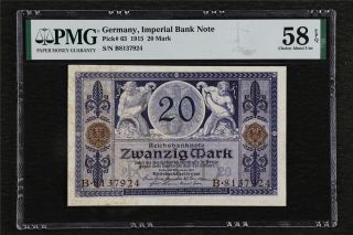 1915 Germany Imperial Bank Note 20 Mark Pick 63 Pmg 58 Choice About Unc