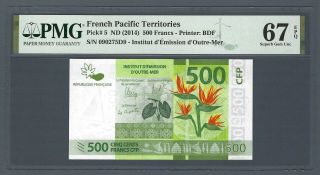 French Pacific Territories 500 Francs 2014,  P - 5,  Pmg 67 Epq Gem Unc