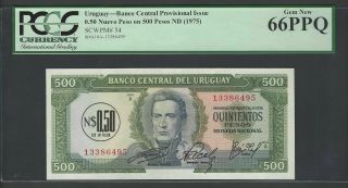Uruguay 500 Pesos,  0.  5 0 Nuevo Peso Nd (1975) P54 Uncirculated Graded 66