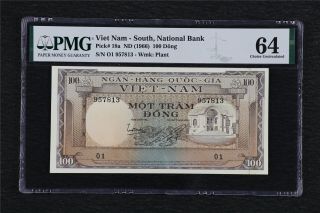 1966 Viet Nam - South National Bank 100 Dong Pick 18a Pmg 64 Choice Unc