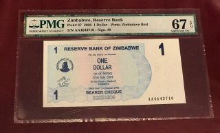 Zimbabwe Reserve Bank 1 Dollar 2006 Pick 37 Pmg 67 Gem Unc Sign 8