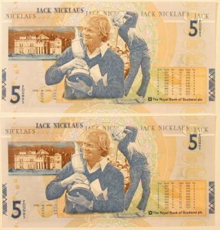 2005 Jack Nicklaus Commemorative Royal Bank Of Scotland 5 Pound Notes