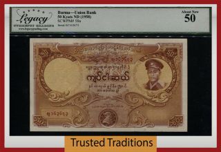 Tt Pk 50a Nd (1958) Burma Union Bank 50 Kyats General Aung San Lcg 50 About