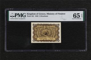 1945 Kingdom Of Greece Ministry Of Finance 5 Drachmai Pick 321 Pmg 65 Epq Unc