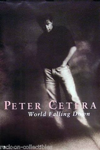 Peter Cetera 1992 World Falling Down Promo Poster