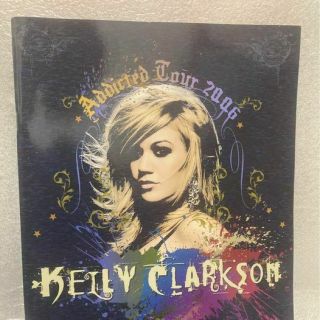 Kelly Clarkson - Addicted Tour 2006 Concert Program Book -