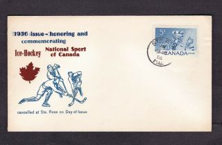 Canada 1956 Fdc Cover Sport Series Hockey Uncertain Cachet St Rose Quebec