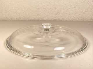 Pyrex 626 - C A - 11 Glass Replacement Lid 10” Round,  Clear,  No Chips/ Cracks