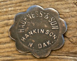 Antique Hankinson North Dakota Nd (tiny Town Richland Co) " Haukness & Son " Token