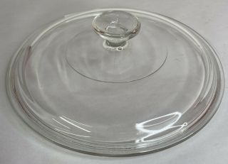 Pyrex Clear Glass Replacement Lid Corning Ware Round Casserole Dish G - 1 - C