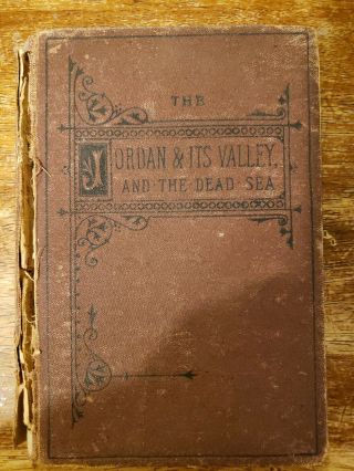 Antique The Jordan And Its Valley And The Dead Sea By T.  Ne.  Son & Sons 1872