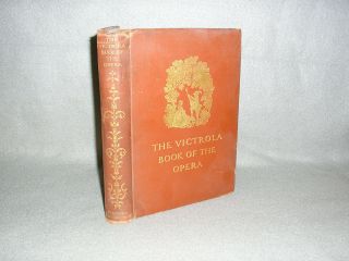 1921 Antique The Victrola Book Of Opera Illustrated Early Records Music Book