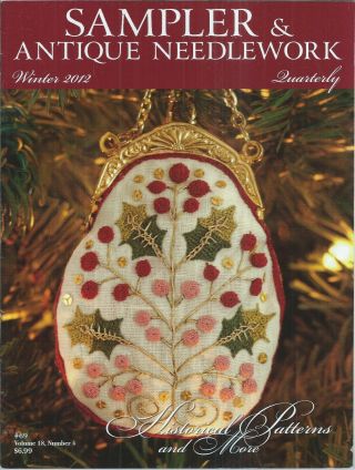 Sampler & Antique Needlework Quarterly Winter 2012,  Vol 18 4
