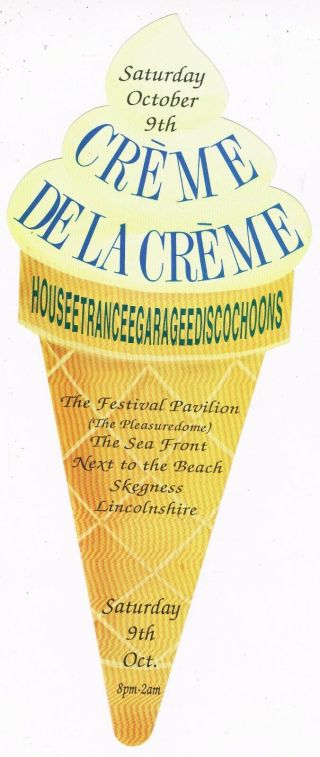 Creme De La Creme Rave Flyer 9/10/93 A4 The Festival Pavilion Skegness Lincs