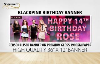 Personalised Blackpink Birthday Banner 36 " X12 " Gloss 190gsm Premium Photo Paper