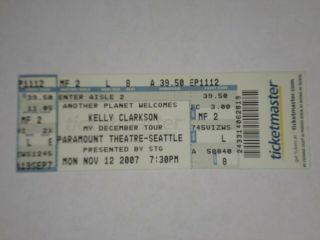 Kelly Clarkson Concert Ticket Stub - 2007 - My December Tour - Paramount - Seattle,  Wa