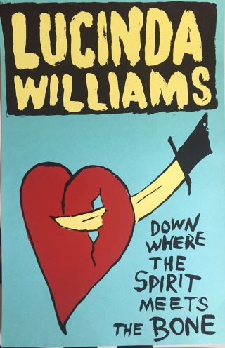 Lucinda Williams 13x19 Music Poster - 2014 Down Where The Spirit Meets Bone
