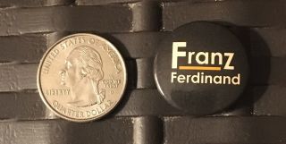 Franz Ferdinand Vintage Promotional Pin Button