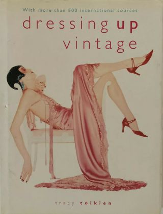 Vintage: Art Of Dressing Up By Tolkien,  Tracy Paperback Book
