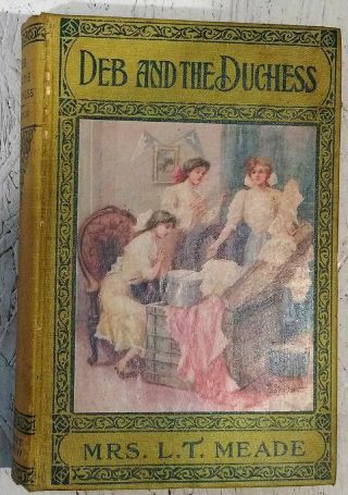 Deb And The Duchess By Mrs.  Lt Meade Illustrated Antique Book