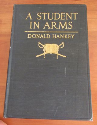 Antique 1917 Hardbound Book,  A Student In Arms,  By Donald Hankey,  Short Articles