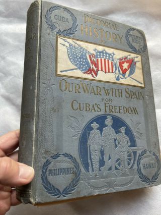 1898 Antique Pictorial History Of Our War W/ Spain Cuba 