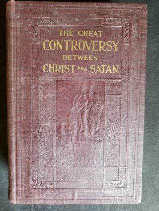 The Great Controversy Between Christ And Satan Ellen G.  White 1927 Antique