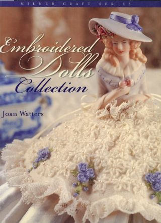 Pincushion Half Dolls Embroidered Dresses - Detailed Instructions / Book