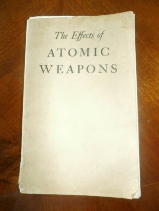 Vintage Antique 1950 Book Effects Of Atomic Weapons Los Alamos Laboratory