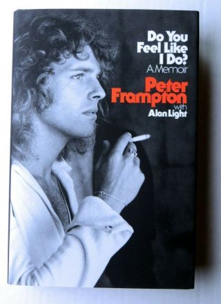 Peter Frampton Signed Autographed Hardcover Book Do You Feel Like I Do? Jsa