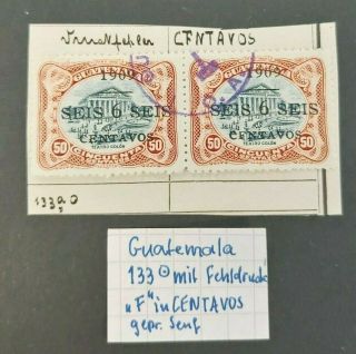 1909 Error Pair 6 Seis Signed Vf Guatemala B45.  3
