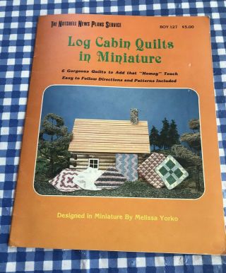 Vintage Log Cabin Quilts In Miniature Nutshell News Dollhouse Pattern Yorko