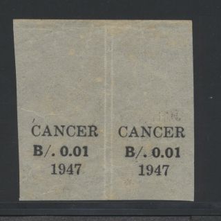 Panama 1947 Postal Tax Anti Cancer Surcharge On Blank Paper Pair Error No Gum