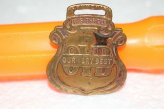 Antique Vintage Ovb Our Very Best Tools Hardware Store Watch Fob Sign