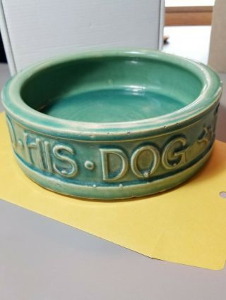 Vintage Mccoy Pottery Glazed Green Dog Bowl Dish " To Man 