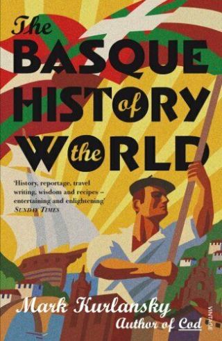The Basque History Of The World By Kurlansky,  Mark 0099284138 The Fast