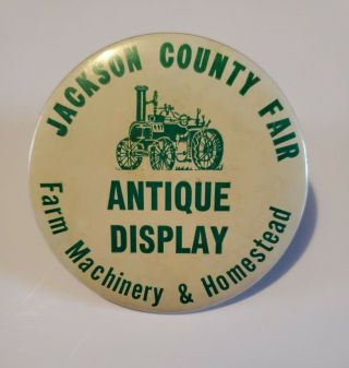 Vintage Jackson County Fair Farm Machinery & Homestead Antique Display 3 " Button