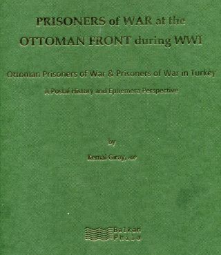 Prisoners Of War At The Ottoman Front Wwi Turkish Pows And Pows In Turkey