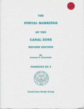The Postal Markings Of The Canal Zone,  By Lawson Entwistle,  C.  Z.  S.  G.  Handbook