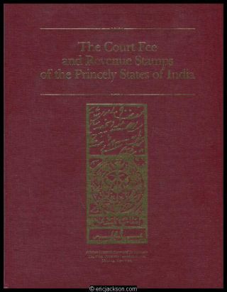 Koeppel & Manners.  Court Fee & Revenue Stamps Of Princely States Of India Vol 1