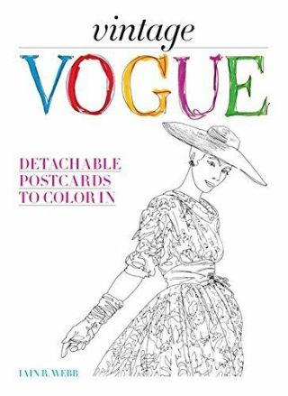 Vintage Vogue: Detachable Postcards To Colour In By Webb,  Iain R Book The Fast