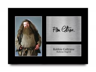 Robbie Coltrane Harry Potter Rubeus Hagrid Gifts Signed A4 Photo Print Movie Fan