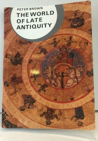The World Of Late Antiquity By Peter Brown - 1989