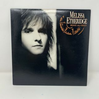 Vintage 1989 Melissa Etheridge Brave And Crazy Lp Vinyl Record Album