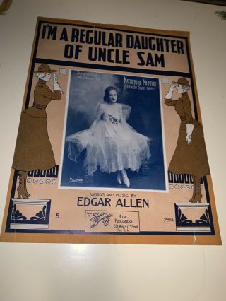 Vintage Military Sheet Music - I’m A Regular Daughter Of Uncle Sam