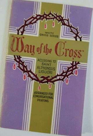 Vtg 1953 Way Of Cross According To Saint Alphonsus Liguori 33rd Ed Paluch Lent