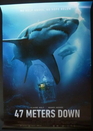 47 Meters Down 2017 One Sheet Poster Mandy Moore Claire Holt Shark